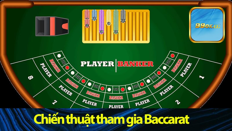 Chiến thuật tham gia Baccarat hữu ích đến từ chuyên gia