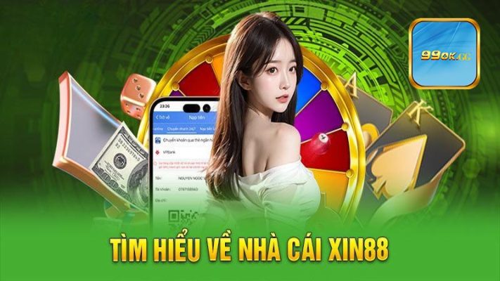 Khái quát chung về sân chơi cá cược Xin88